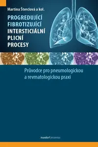 Progredující fibrotizující intersticiální plicní procesy - Martina Šterclová