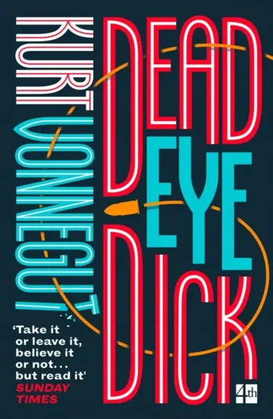 Deadeye Dick - Kurt Vonnegut Jr.