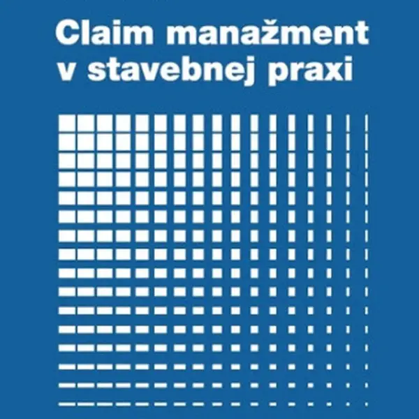 Claim manažment v stavebnej praxi - Milan Oleríny