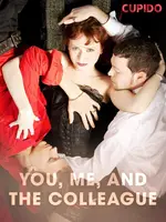 You, Me, and the Colleague - Cupido