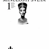 Toulky minulostí světa 1 - Od počátku dějin člověka po rozvrat velkých říší v Mezopotámii a Egyptě