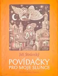 Povídačky pro moje slunce - Jiří Stránský, Matěj Forman