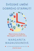 Švédské umění dobrého stárnutí - Margareta Magnussonová