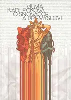 O snovačce a přemyslovi - Vilma Kadlečková