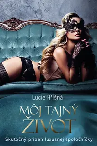 Môj tajný život - Lucie Hříšná