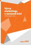 Výzvy marketingu v současné krizi - Jiří Boháček - e-kniha