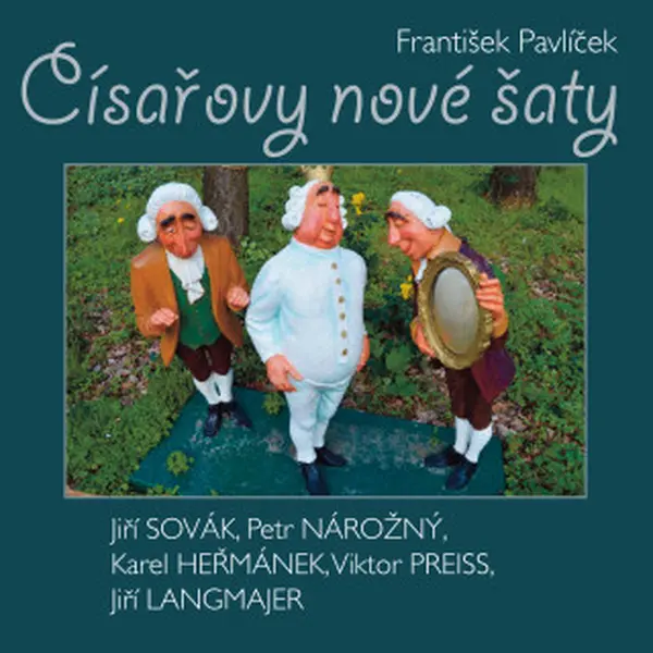 Císařovy nové šaty - Hans Christian Andersen, Petr Nárožný, Jiří Sovák, Viktor Preiss, Jiří Langmajer, Karel Heřmánek - audiokniha