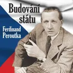 Budování státu - Ferdinand Peroutka - audiokniha