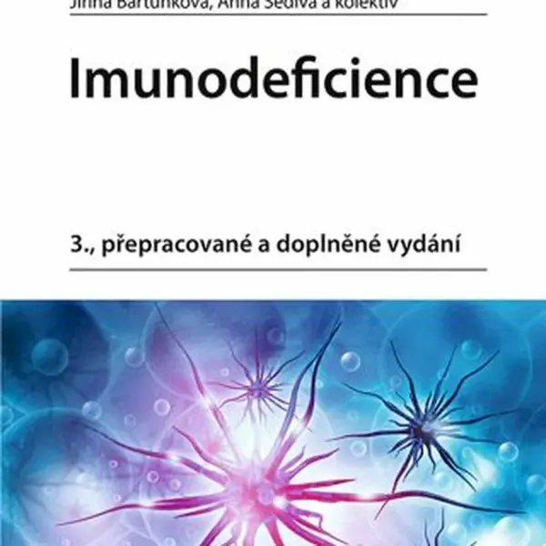 Imunodeficience - Jiřina Bartůňková, Anna Šedivá, kolektiv autorů - e-kniha