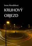 Kruhový objezd - Irena Mondeková - e-kniha