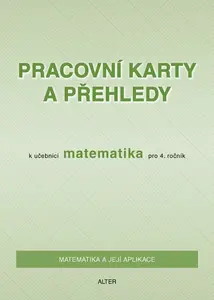 Pracovní karty a přehledy k Matematice 4. ročník - Růžena Blažková, Květoslava Matoušková, Milena Vaňurová