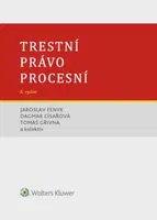 Trestní právo procesní - Jaroslav Fenyk, Dagmar Císařová, Tomáš Gřivna