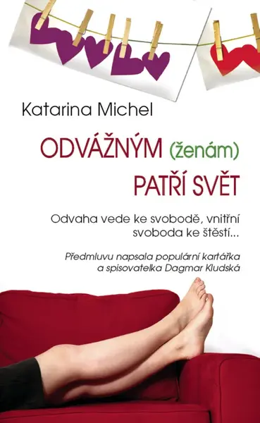 Odvážným (ženám) patří svět - Katarina Michel