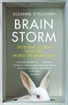 Brainstorm : Detective Stories From the World of Neurology - Suzanne O'Sullivanová