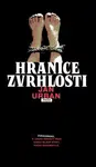 Hranice zvrhlosti - Jan Urban