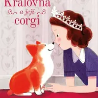 Královna a její corgi - Caroline Perry L., Lydia Corry