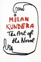 Art of the Novel - Milan Kundera