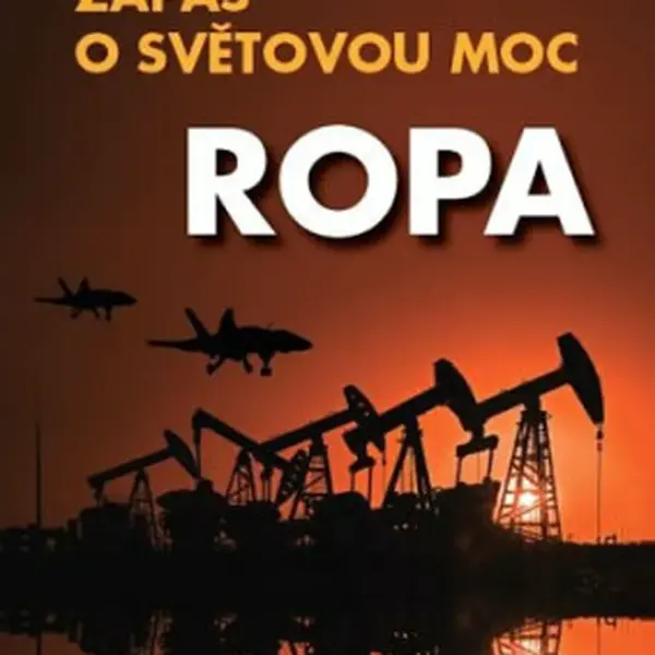 Ropa - Zápas o světovou moc - Anton Zischka