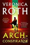 Arch-Conspirator - Veronica Roth