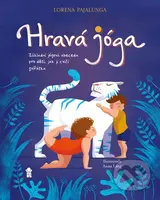 Hravá jóga (Základní jógová abeceda pro děti, jak ji cvičí zvířátka) - kniha z kategorie Naučné knihy