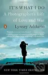 It´s What I Do (A Photographer's Life of Love and War) - kniha z kategorie Životopisy, reportáže a myšlenky
