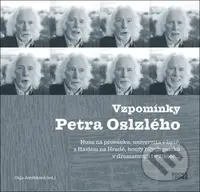 Vzpomínky Petra Oslzlého (Husa na provázku, univerzita v bytě, s Havlem na Hradě, houfy bílých psíčků v dramaturgii i v životě…) - kniha z kategorie…