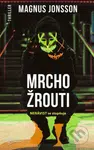 Mrchožrouti - Magnus Jonsson - kniha z kategorie Detektivky, thrillery a horory