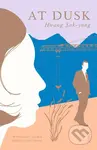 At Dusk - Hwang Sok-yong, - kniha z kategorie Beletrie