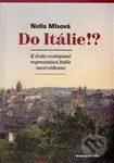 Do Itálie!? (K české cestopisné reprezentaci Itálie mezi válkami) - kniha z kategorie Cestopisy