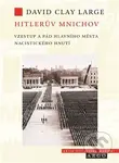 Hitlerův Mnichov - David Clay Large - kniha z kategorie Historie
