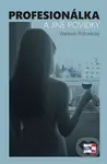 Profesionálka a jiné povídky - Vladimír Pohorecký - kniha z kategorie Společenská beletrie