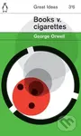Books v. Cigarettes - George Orwell - kniha z kategorie Beletrie