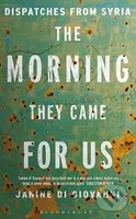 The Morning They Came for Us (Dispatches from Syria) - kniha z kategorie Beletrie