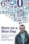 Born on a Blue Day - Daniel Tammet - kniha z kategorie Beletrie