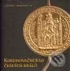 Korunovační řád českých králů - Jiří Kuthan, Miroslav Šmied - kniha z kategorie Historie
