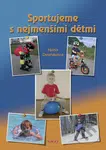 Sportujeme s nejmenšími dětmi - Hana Dvořáková - kniha z kategorie Vztahy a rodina