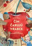 Čím čarujú vrabce - Ján Navrátil, Katarína Ilkovičová (ilustrátor) - kniha z kategorie Beletrie pro děti