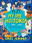My sme história - Greg Jenner - kniha z kategorie Naučné knihy