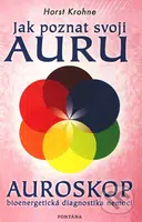 Jak poznat svoji auru - Auroskop (Karty + príručka) - kniha z kategorie Astrologie