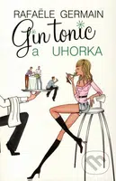 Gin tonic a uhorka - Rafaële Germain - kniha z kategorie Romantická