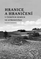 Hranice a hraničení (V českých zemích ve středověku) - kniha z kategorie Historie