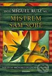 Mistrem sám sobě - Don Miguel Ruiz