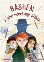 Bastien a jeho nečekaný příběh - Clare Povey - kniha z kategorie Pro děti