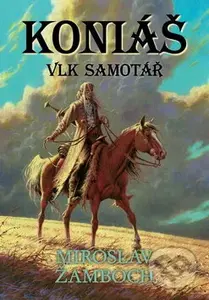 Koniáš - Vlk samotář - Miroslav Žamboch - kniha z kategorie Sci-fi