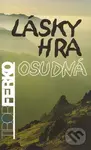 Lásky hra osudná - Tibor Ferko