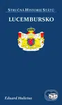 Lucembursko - Eduard Hulicius - kniha z kategorie Historie