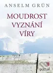 Moudrost vyznání víry - Anselm Grün