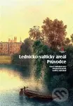Lednicko-valtický areál (Průvodce) - Přemysl Krejčiřík, Ondřej Zatloukal, Pavel Zatloukal - kniha z kategorie Dějiny architektury