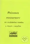 Průvodce psychotesty (Do služebního poměru k policii i hasičům) - kniha z kategorie Psychologie