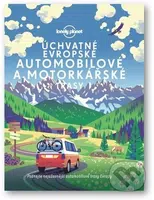 Úchvatné evropské automobilové a motorkářské trasy - kniha z kategorie Průvodci Evropou